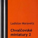 Chvalčovské miniatury 2