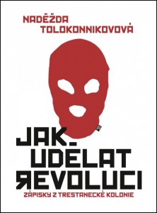 jak-udelat-revoluci-tolokonnikovova-nadezda